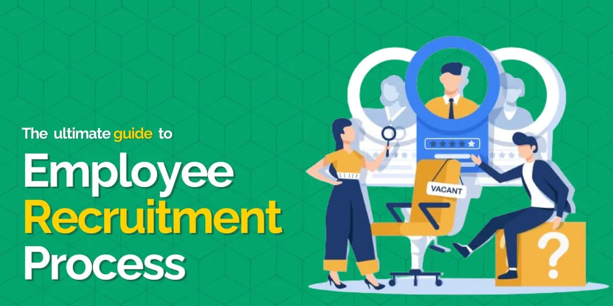 The Ultimate Guide To Employee Recruitment Process