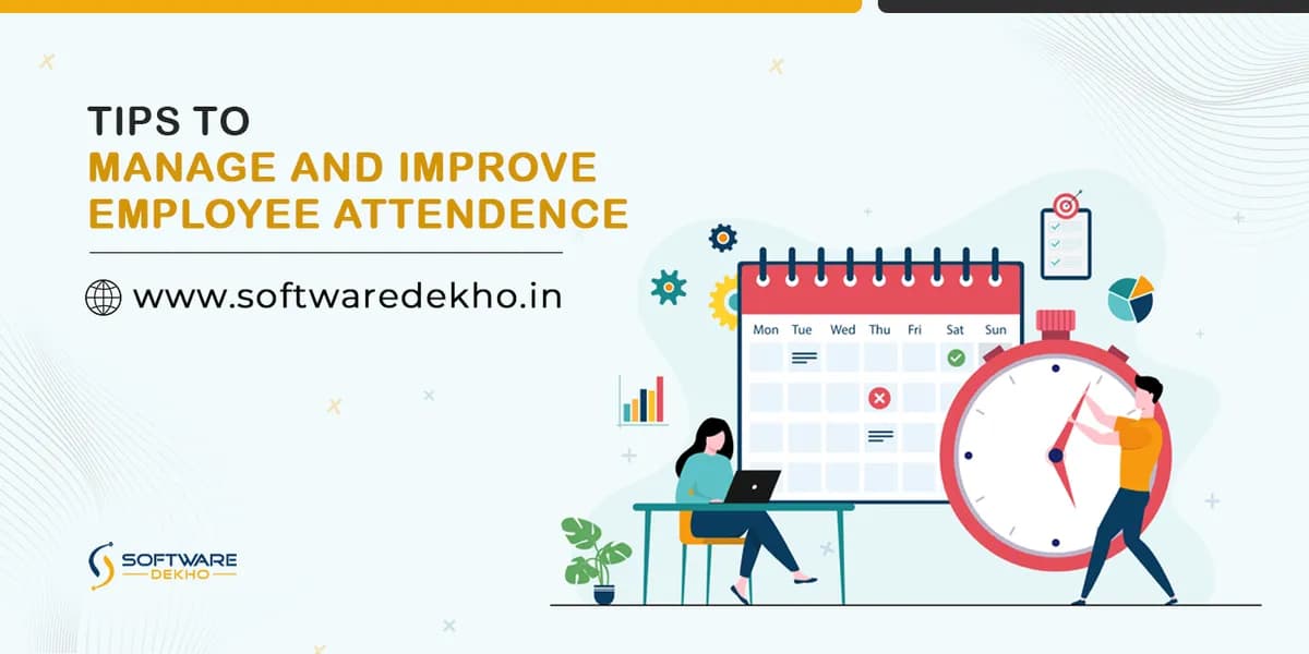Tips to Manage and Improve Employee Attendance