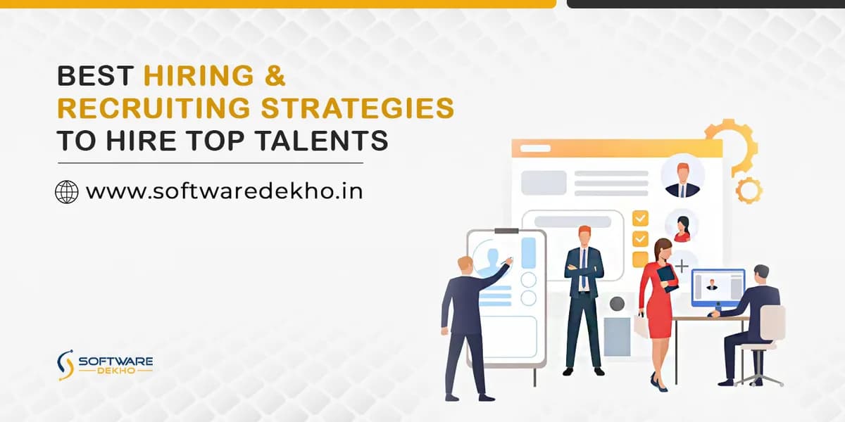 Best Hiring and Recruiting Strategies to Hire Top Talents
