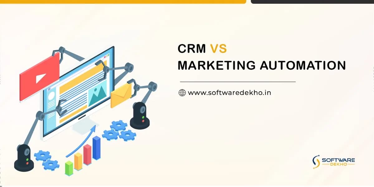 CRM vs. Marketing Automation: Choosing the Right Software for Your Business