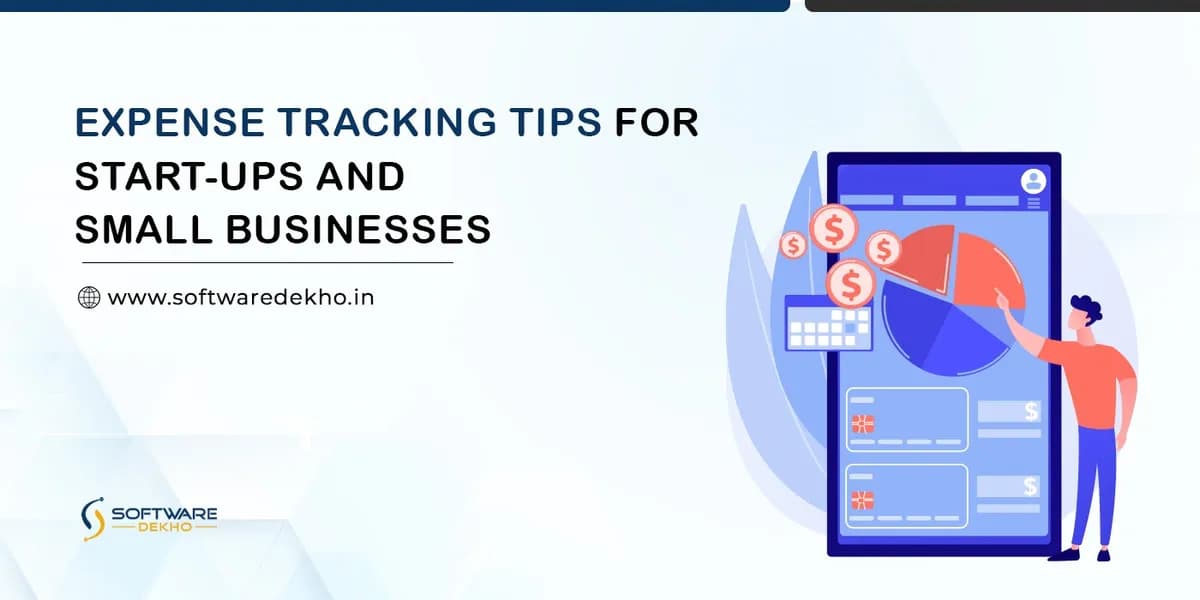 Expense tracking tips for Start-ups and Small businesses