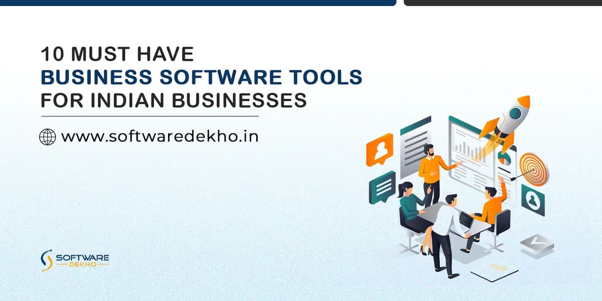 10 Must Have Business Software Tools for Indian Businesses