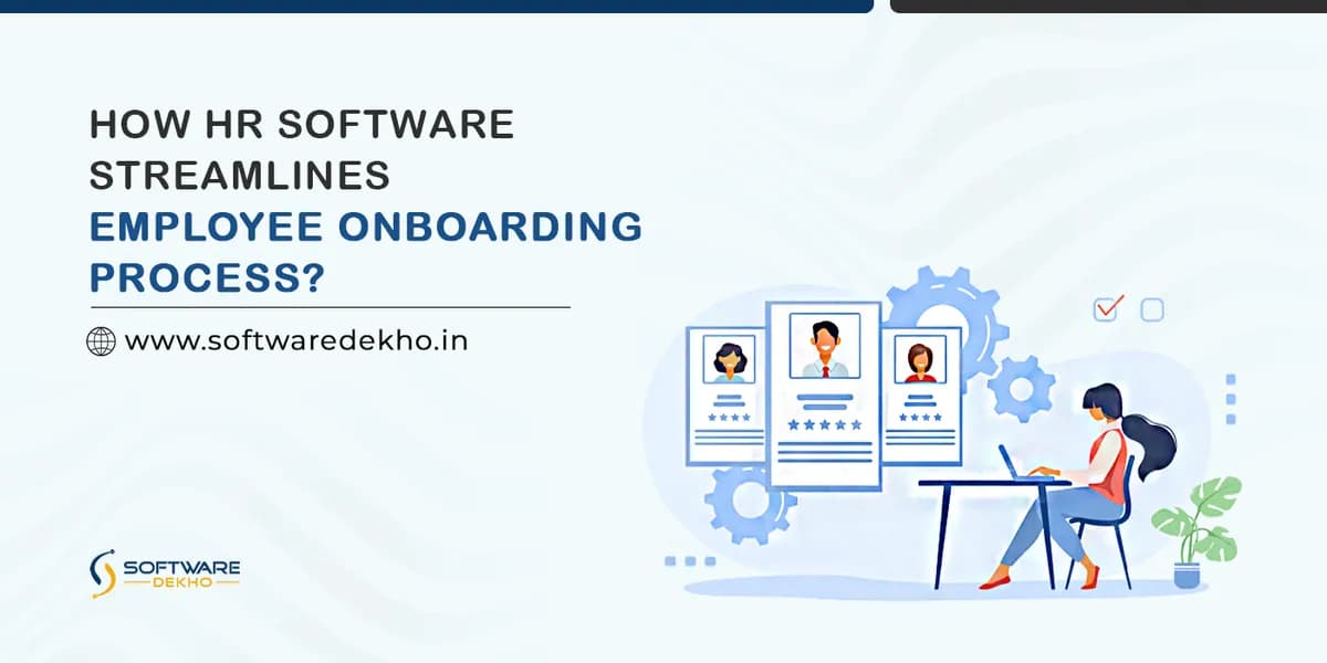 How HR Software Streamlines Employee Onboarding Process?