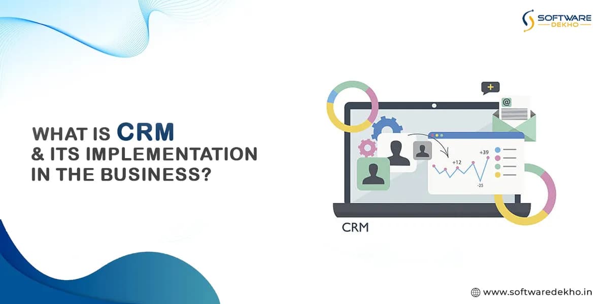 What is CRM and its Implementation in the business?
